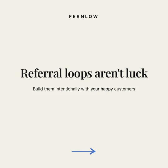 Fernlow square Facebook post: Referral loops aren't luck.