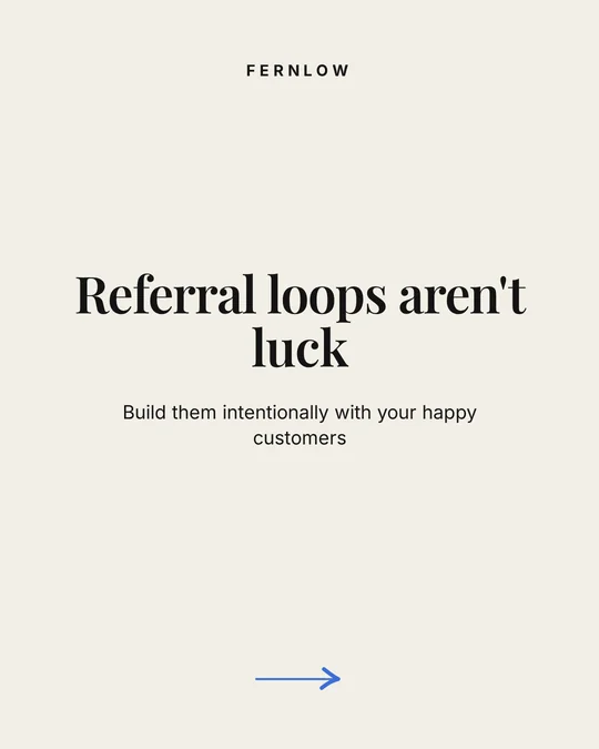 Fernlow portrait Instagram post: Referral loops aren't luck.